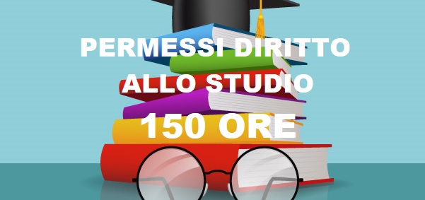 PERMESSI PER DIRITTO ALLO STUDIO (150 ORE) ANNO SOLARE 2023